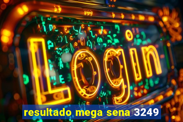 resultado mega sena 3249